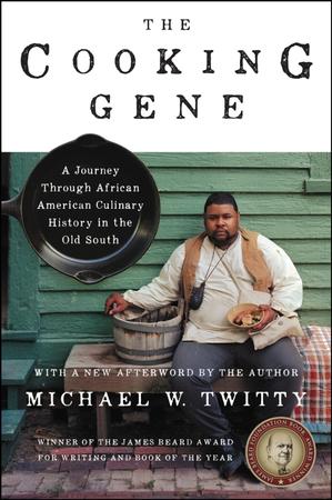 THE COOKING GENE BY MICHAEL TW. TWITTY