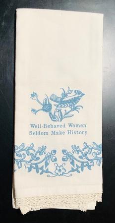 WELL-BEHAVED WOMEN TEA TOWEL