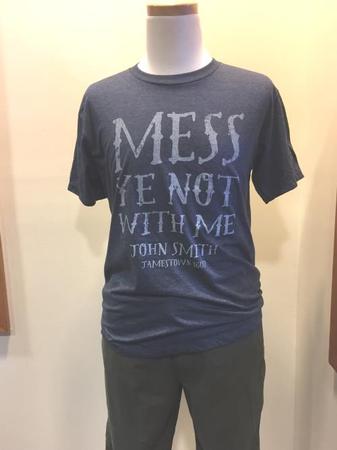 MESS YE NOT WITH ME TEE